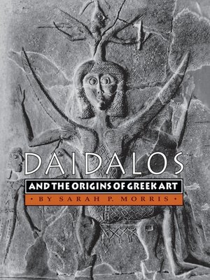 cover image of Daidalos and the Origins of Greek Art